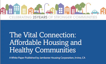 The Vital Connection: Jamboree Healthy Communities and Affordable Housing White Paper
